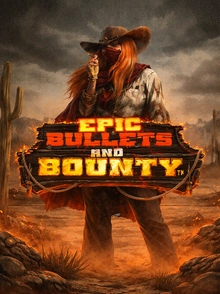 Epic Bullets And Bounty